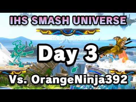IHS Smash Universe: Day 3 - Vs. OrangeNinja392