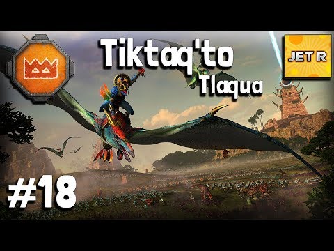 Tiktaq'to – Tlaqua – Mortal Empires – The Doomsayer update – Total War: Warhammer 2 – Part 18
