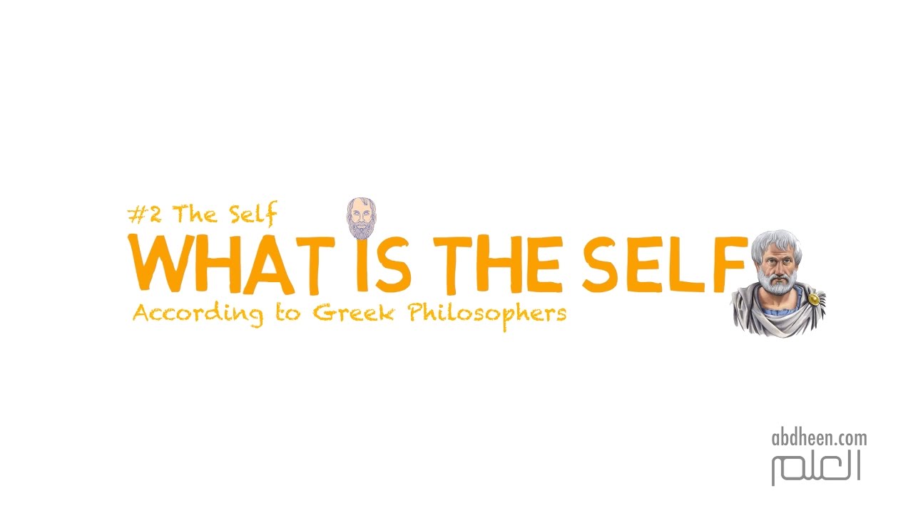 What is ‘The Self’?: The Soul (Greek Philosophy)