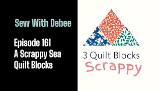 161 A Scrappy Sea Quilt Blocks #diy #quilting #scrapfabric #quiltingtutorial 