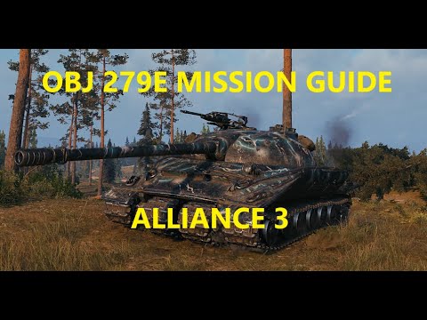 World of Tanks - OBJ 279E Mission Guide - Alliance 3