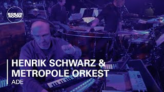 Henrik Schwarz & Metropole Orkest Boiler Room ADE Live Set
