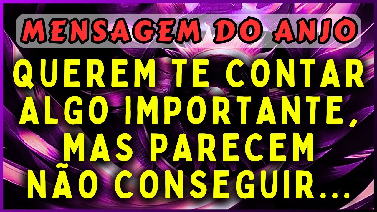 🔴ELES QUEREM TE CONTAR ALGO IMPORTANTE, MAS PARECEM NÃO CONSEGUIR... | 💌MENSAGEM DOS ANJOS
