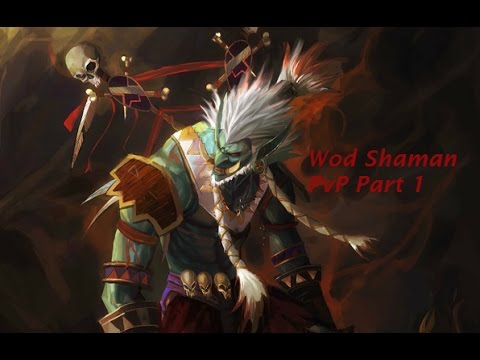 WoW WoD 2v2 Skirmishes Level 100 Enhancement Shaman PvP