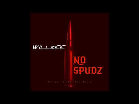 Willzee - NO SPUDZ