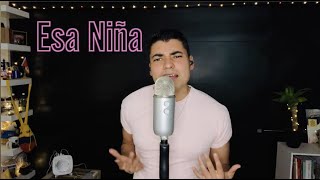 Esa Niña (Cover de Luis Miguel)