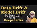 Data Drift Model Drift Detection Using Python DeepChecks