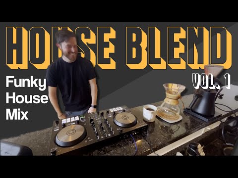 House Blend Vol. 1 - Funky house music to drink coffee/dance around your living room to