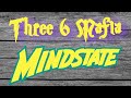 Three 6 Mafia - Mindstate | 1999 | WHO GOT THEM 9'S, WHO GOT THEM TECHS?!