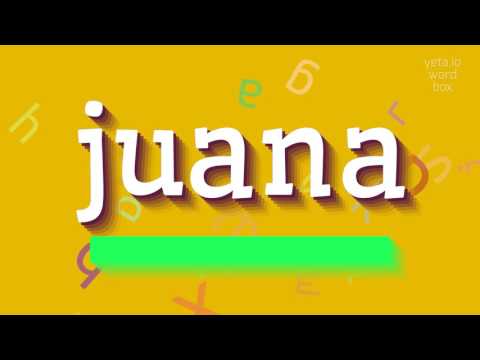 How to say "juana"! (High Quality Voices)