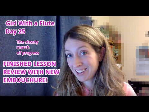Girl With a Flute Day 25 - Getting caught up with the new embouchure!