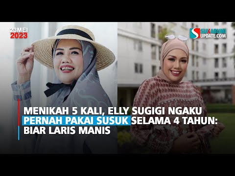 Menikah 5 Kali, Elly Sugigi Ngaku Pernah Pakai Susuk Selama 4 Tahun: Biar Laris Manis