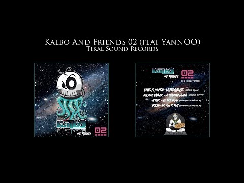 Kalbo And Friends 02 (feat YannOO) [Tikal Sound Records]