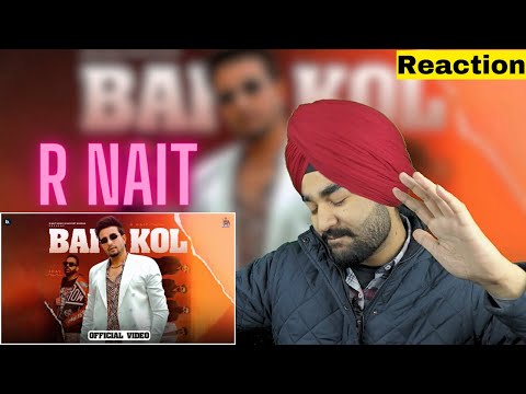 Reaction On: Bai Kol - Official Video | R Nait | JP47 | Mad Mix | Punjabi Song 2024