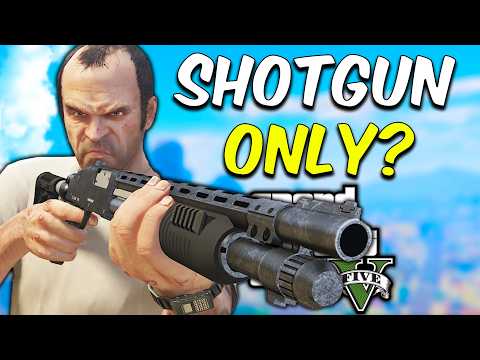 Can You Complete GTA 5 SHOTGUN ONLY?