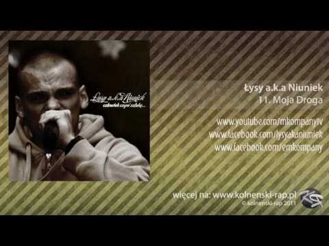 11. Łysy a.k.a Niuniek - Moja Droga