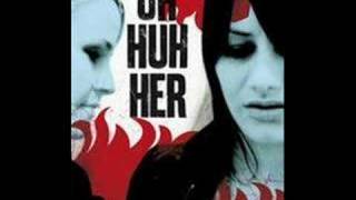 Uh Huh Her - Say So