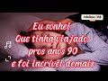 Eu Sonhei Que Tinha Viajado Pros Anos 90 Letra Oficial
