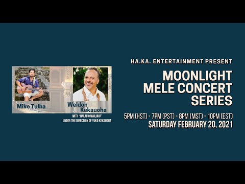 Moonlight Mele Concert Series 2021 Ep.3 - Mike Tulba & Weldon Kekauoha