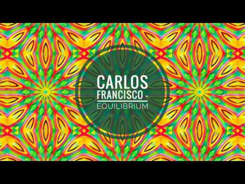Carlos Francisco - Equilibrium (Original Mix)