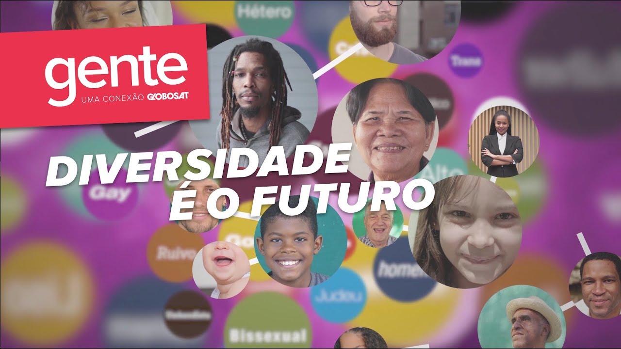 #GENTE - Diversidade é o futuro