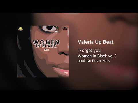 Valeria UpBeat - Forget You (prod. No Finger Nails) - [Women in Black vol.3]