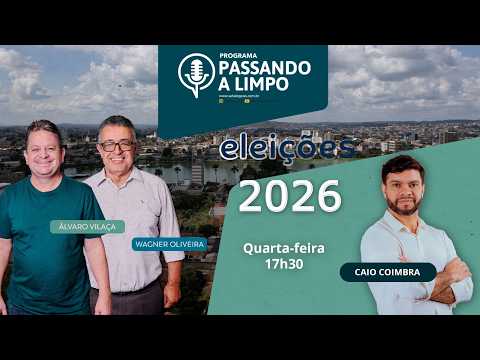 Passando a Limpo — Eleições 2026: Caio Coimbra