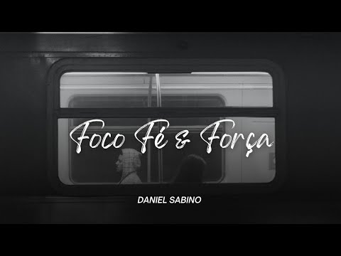 FOCO, FÉ E FORÇA - CCB Avulso | Daniel Sabino