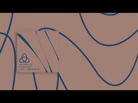 #RoMinimal | Intaresu Podcast 185 - CRISSTIA