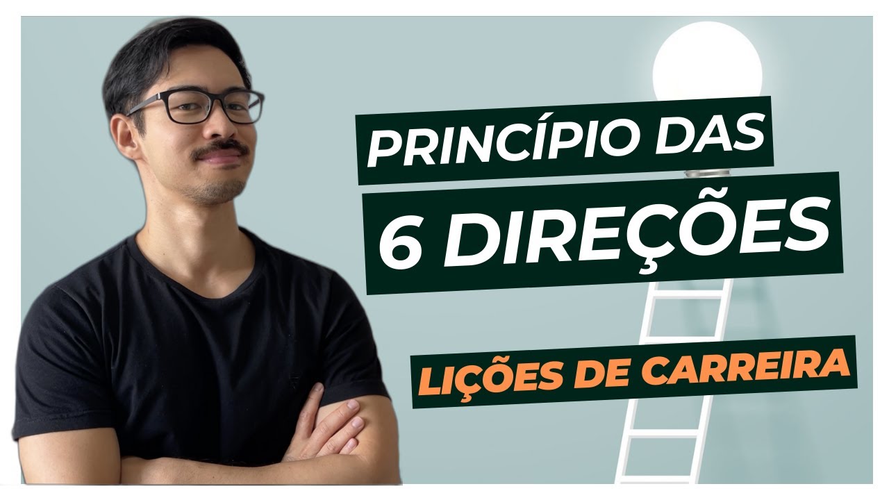 O que eu faria se virasse analista hoje (Princípio das 6 direções)