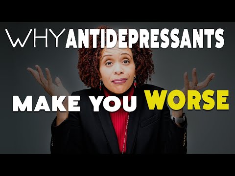 Why Antidepressants Make You Feel Worse - At First