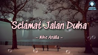 Download lagu Selamat Jalan Duka - Nike Ardilla (Lirik Lagu) mp3