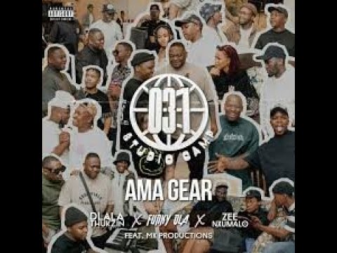 Dlala Thukzin Ama Gear Official Audio feat Funky Qla & Zee Nxumalo