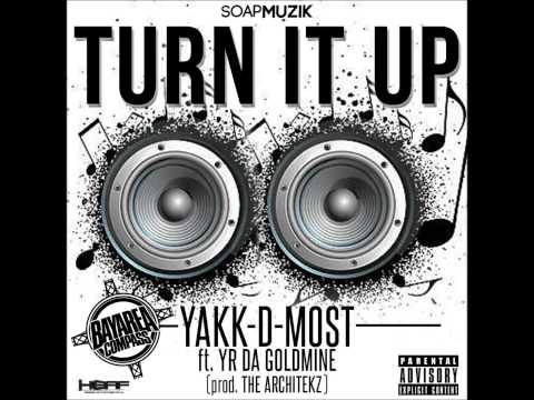 Yakk-D-Most ft. YR Da Goldmine - Turn It Up [BayAreaCompass] (Prod. by The Architekz)