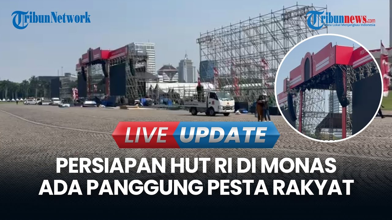 🔴LIVE UPDATE I Menjelang HUT ke-80 RI, Panggung Utama di Monas Akan Dilengkapi Empat LCD Raksasa