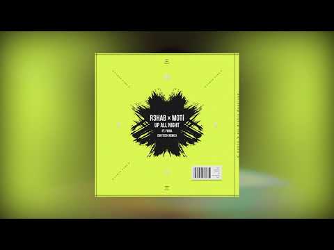 R3HAB x MOTi - Up All Night ft. Fiora (Skytech Remix)