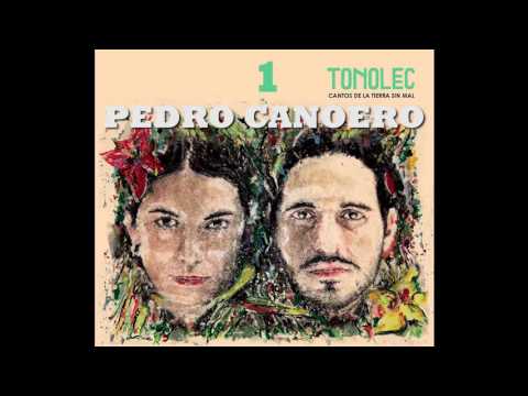 TONOLEC, Pedro Canoero