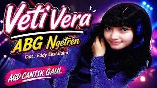 Download lagu ABG NGETREN ! VETI VERA [[ VIDEO MUSIC ]] mp3