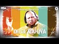 Dhol Mahia Ustad Nusrat Fateh Ali Khan OSA Official Complete Version OSA Worldwide