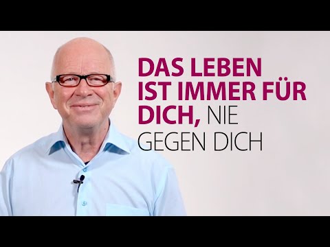 Life is always for you, never against you