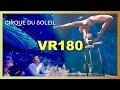 Experience Cirque Du Soleil JOYA Behind The Scenes In VR180 Cirque Du Soleil