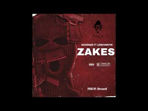 WUOD BABA - ZAKES (FT LARRY DWAYNE)(OFFICIAL AUDIO)