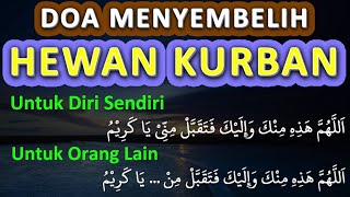 Doa Menyembelih Hewan Kurban (Diri Sendiri & Orang Lain) - Ust. Mahmud Asy-Syafrowi