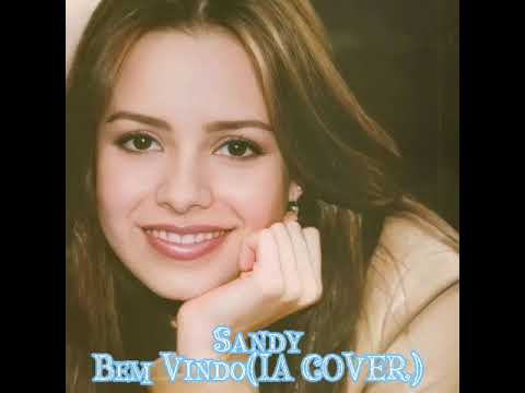 Sandy Cantando Bem Vindo(IA COVER) Giseli Soares