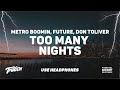 Metro Boomin, Future - Too Many Nights ft. Don Toliver | 9D AUDIO 🎧