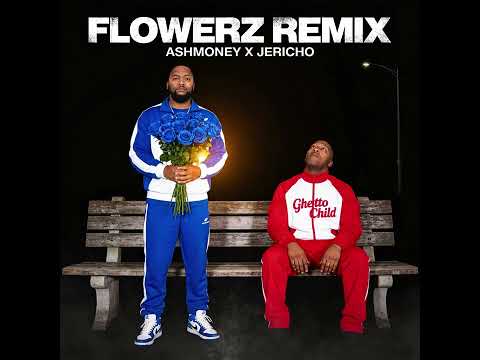 JERICHO X ASHMONEY - FLOWERZ REMIX