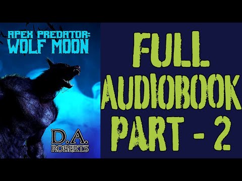 FULL AUDIOBOOK Apex Predator Wolf Moon Part 2
