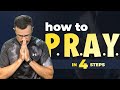 How to P.R.A.Y. In Four Easy Steps -- Jim Staley
