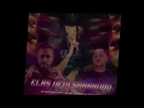 ELAS VEM SARRANDO EM MIM - DJ M@RCINHO MPC Ft.  MC D2 DA BAIXADA & DJ NEM DO SANTÚARIO