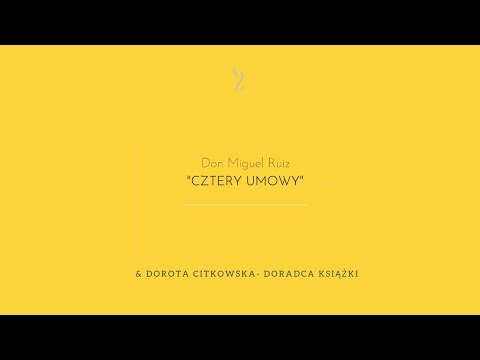 Kuracje książkowe cz  2 Don Miguel Ruiz CZTERY UMOWY